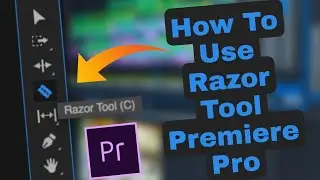 How To Use Razor Tool Premiere Pro || Premiere Pro Razor Tool Shortcut