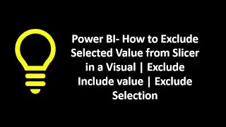 Power BI- How to Exclude Selected Value from Slicer in Visual | Exclude Include Selection | Measure