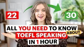 Everything you MUST KNOW about TOEFL Speaking: Structure, Tips, Linking words, and 2 Practice tests