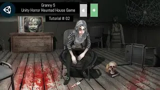 Granny 5 Unity Mobile Game Tutorial | Learn iOS Android Game Development | Build Haunted House Game