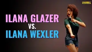 Ilana Glazer vs. Ilana Wexler