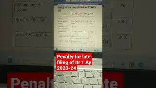 Penalty for late filing of ITR 1 AY 2023-24  ,ITR Late filing fees 