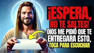 Jesús Dice: ¡Toca Para Escuchar! | Mensaje de Dios para ti hoy | Mensaje de Dios