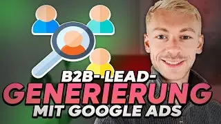 B2B Leadgenerierung über Google Ads (inkl. Beispiel)