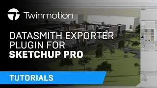 Installing and Using the Datasmith Exporter Plugin for SketchUp Pro | Twinmotion Tutorial