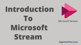 How To Use Microsoft Stream | Introduction Of Microsoft Stream