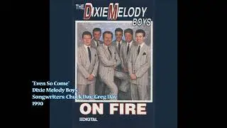 "Even So Come" - Dixie Melody Boys (1990)