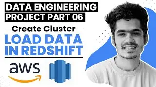 How to Create Redshift Cluster and Load Data | Cloud series - Part 6