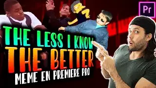 The less i know the better MEME en PREMIERE PRO CC 2020 - [ TUTORIAL PREMIERE PRO] (SEXY BACK MEME)