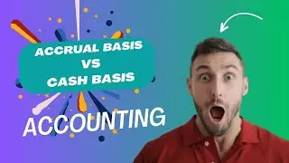 ACCOUNTING BASICS : Accrual Basis of Accounting Vs Cash Basis of Accounting with EXAMPLES (2024)