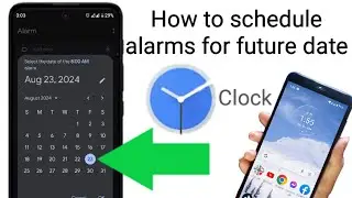 how to schedule alarms for a future date in Clock app || set alarm in the future date google clock