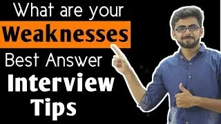 What are your weaknesses best Answer | tell me about your weaknesses | Best Interview Tips