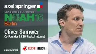 Oliver Samwer, Rocket Internet - Axel Springer NOAH16 Berlin