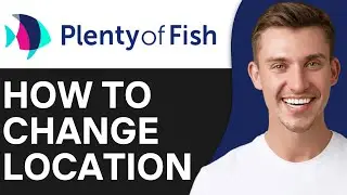 How To Change Your Location on Plenty of Fish in 2024 | Full Guide