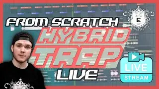 *LIVE* TRACK FROM SCRATCH FL STUDIO - Hybrid Trap