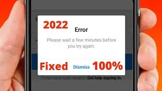 Please Wait a few minutes before you try again Instagram 2022