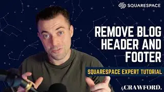 How to Remove Header & Footer Navigation From Blog Collection and Posts on Squarespace