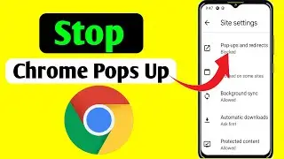 How To Stop Pop Up Sites Google Chrome Android || Pop Up Ads Kaise Band Kare