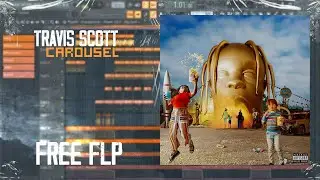 Travis Scott - Carousel ft. Frank Ocean FL Studio remake + instrumental (Free FLP)