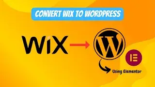 Convert or migrate existing WIX website to WordPress using Elementor Page Builder Plugin