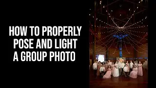 How to Pose and Light a Group Shot with just One Speedlight