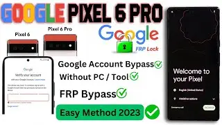 Google Pixel 6 Pro FRP Bypass new Method Google Account Bypass 2023