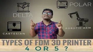 Types of FDM/FFF 3D Printer ?