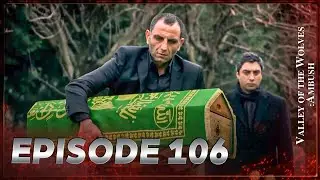 Valley Of The Wolves: Ambush | Episode 106 Full HD