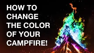 How to Change the Color of Your Campfire 2025 - EASY!