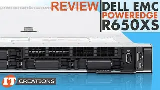 Dell EMC PowerEdge R650XS REVIEW | IT Creations