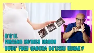 OGIL KORISH UCHUN URUG FOIZI QANCHA BOLISH KERAK