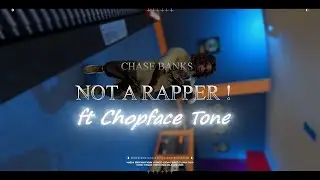 (B2HRP) Chase Banks - Not a Rapper Ft Chopface Tone | Music Video