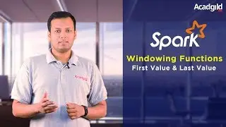 Windowing Functions in Spark SQL Part 2 | First Value & Last Value Functions | Window Functions