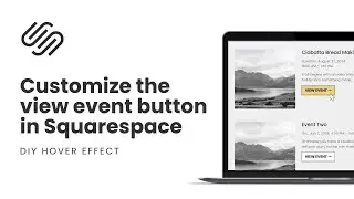 How to Customize the View Event Button on Your Squarespace Event List with Cool Hover Effects!