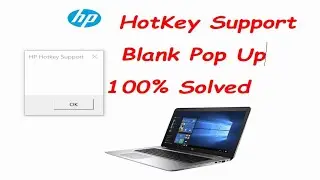 Fix Hp HotKey Support Blank Pop_up in windows 10/11🔥100%🔥 Solved✅