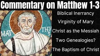 Biblical Inerrancy, Baptism, Virginity of Mary and Deity of Christ in the Gospel of Matthew