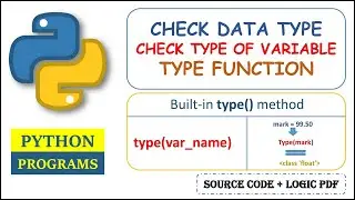 Check Data Type in python | Checking the type of data with the type() Built-in method