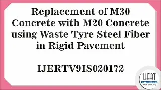 Replacement of M30 Concrete with M20 Concrete using Waste Tyre Steel Fiber in Rigid Pavement