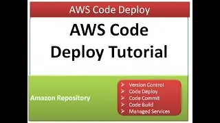 Aws Code Deploy Tutorial | AWS Code Deploy tutorial for beginners