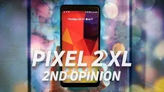 Pixel 2 XL: A Second Opinion