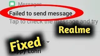 Realme Failed to Send Message Problem Solved