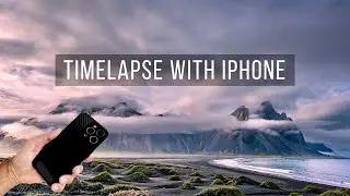 Create a Professional JAW DROPPING 4k Timelapse with your iPhone! (2024)