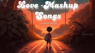 Hindi Lofi Song With Mashup || Relaxing &Refreshing Music For Study || Chillout Music||Latest Gane