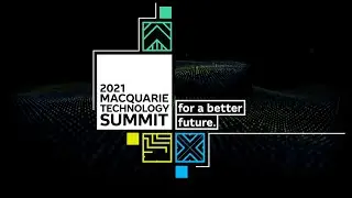 2021 Macquarie Technology Summit Highlights | Macquarie Group