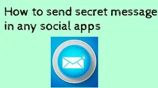 how to send secret message in any social apps