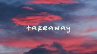 The Chainsmokers & Illenium - Takeaway (ft. Lennon Stella) (lyrics)