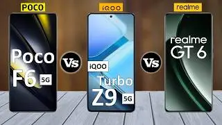 Realme GT 6 Vs iQOO Z9 Turbo Vs Poco F6 - Full Comparison ⚡