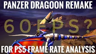 PANZER DRAGOON RMK FOR PS5 FRAMERATE ANALYSIS [NO COMMENTS]