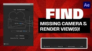 Adobe After Effects Tutorial: Finding the Missing Camera And Renderer Views