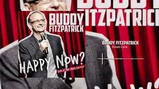 Smart Cars | Happy Now? | Buddy Fitzpatrick